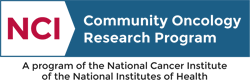 NCI Community Oncology Research Program: A program of the National Cancer Institute of the National Institutes of Health